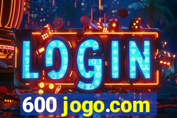 600 jogo.com